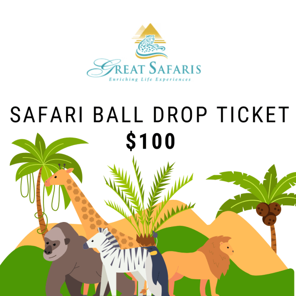 Safari Ball Drop Ticket